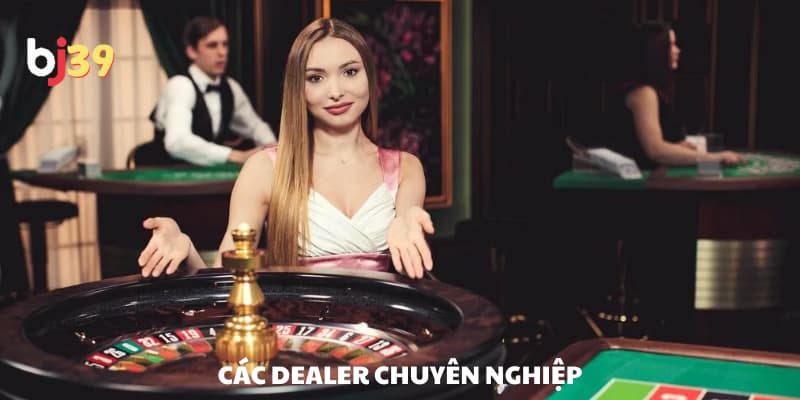 Tương tác cùng các dealer Tương tác cùng các dealer