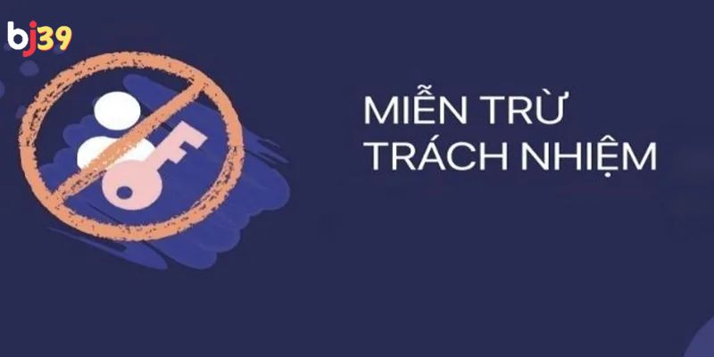 miễn trừ trách nhiệm Miễn trừ trách nhiệm là gì?
