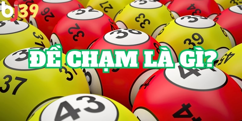 đề chạm là gì Giới thiệu chi tiết đề chạm là gì