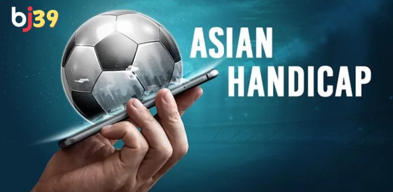 Khái niệm kèo Handicap là gì?