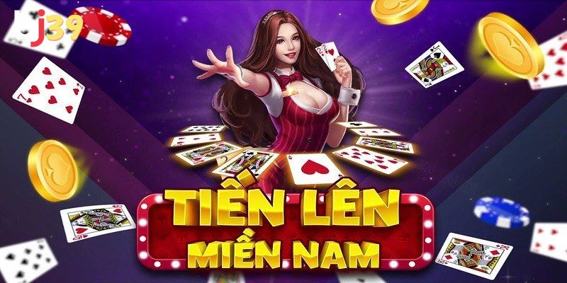 Đánh Bài Tiến Lên Miền Nam